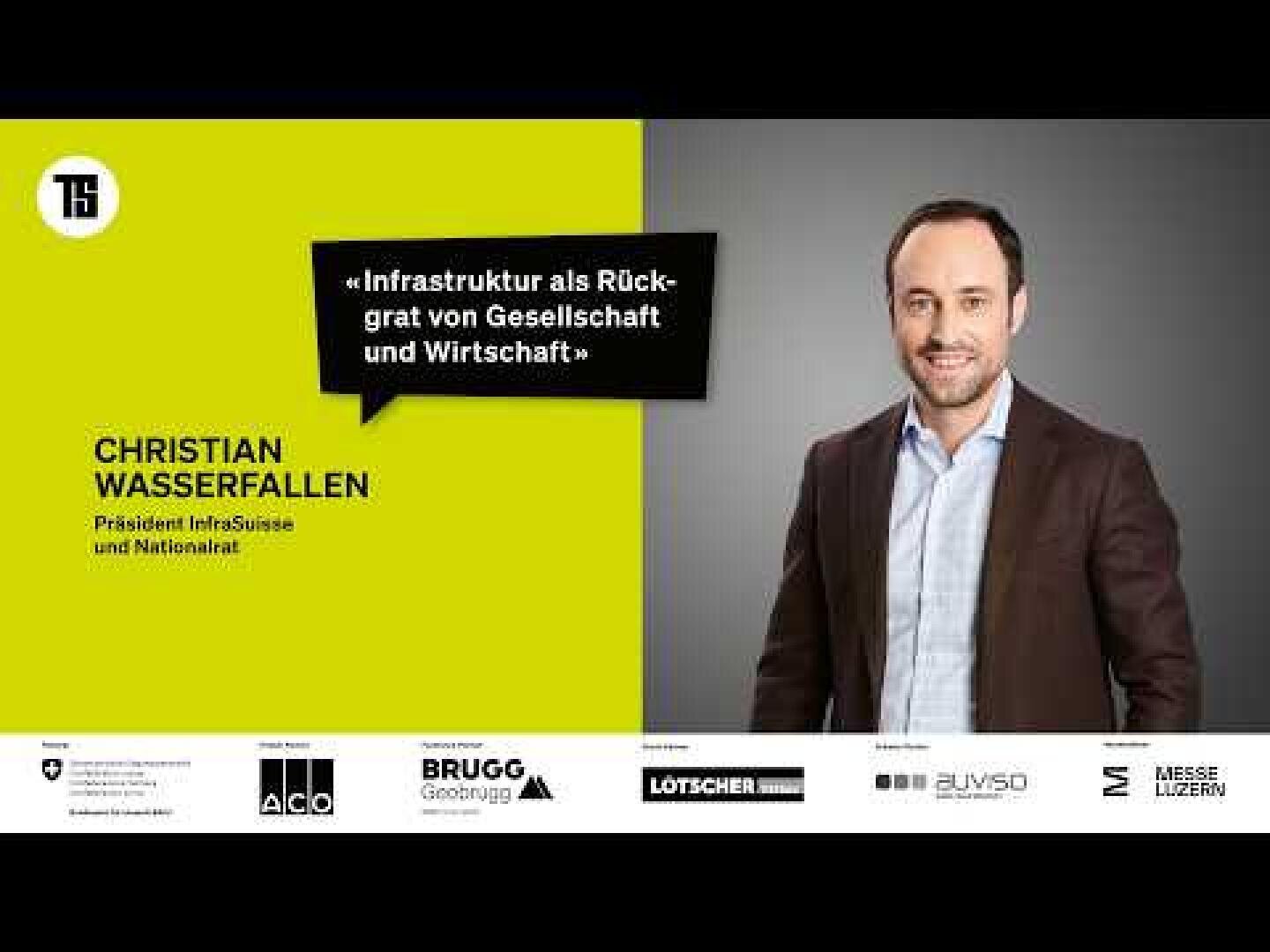 Eine Werbegrafik mit Christian Wasserfallen, Präsident InfraSuisse und Nationalrat, stehend und lächelnd im Anzug. Der Text hebt Infrastruktur als Rückgrat von Gesellschaft und Wirtschaft hervor. Die Logos erscheinen am unteren Rand.